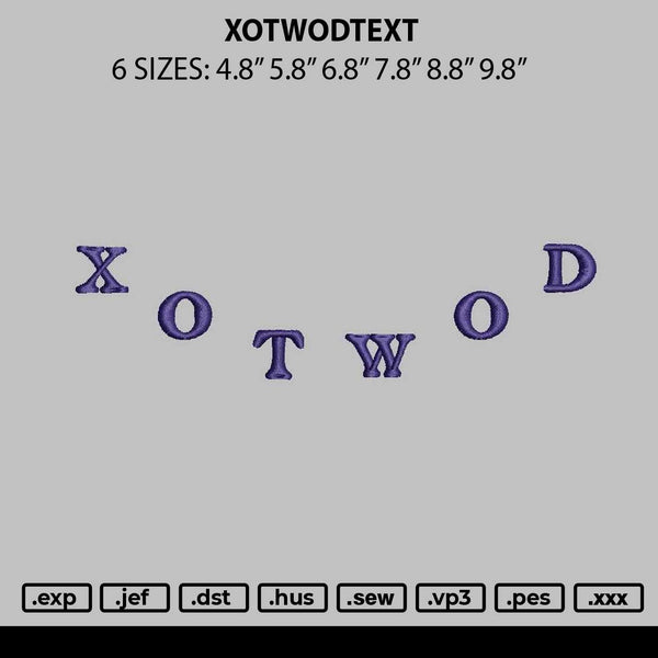 Xotwodtext Embroidery File 6 sizes