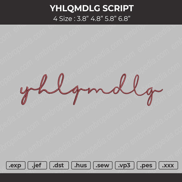 YHLGMDLG Script Embroidery File 4 size