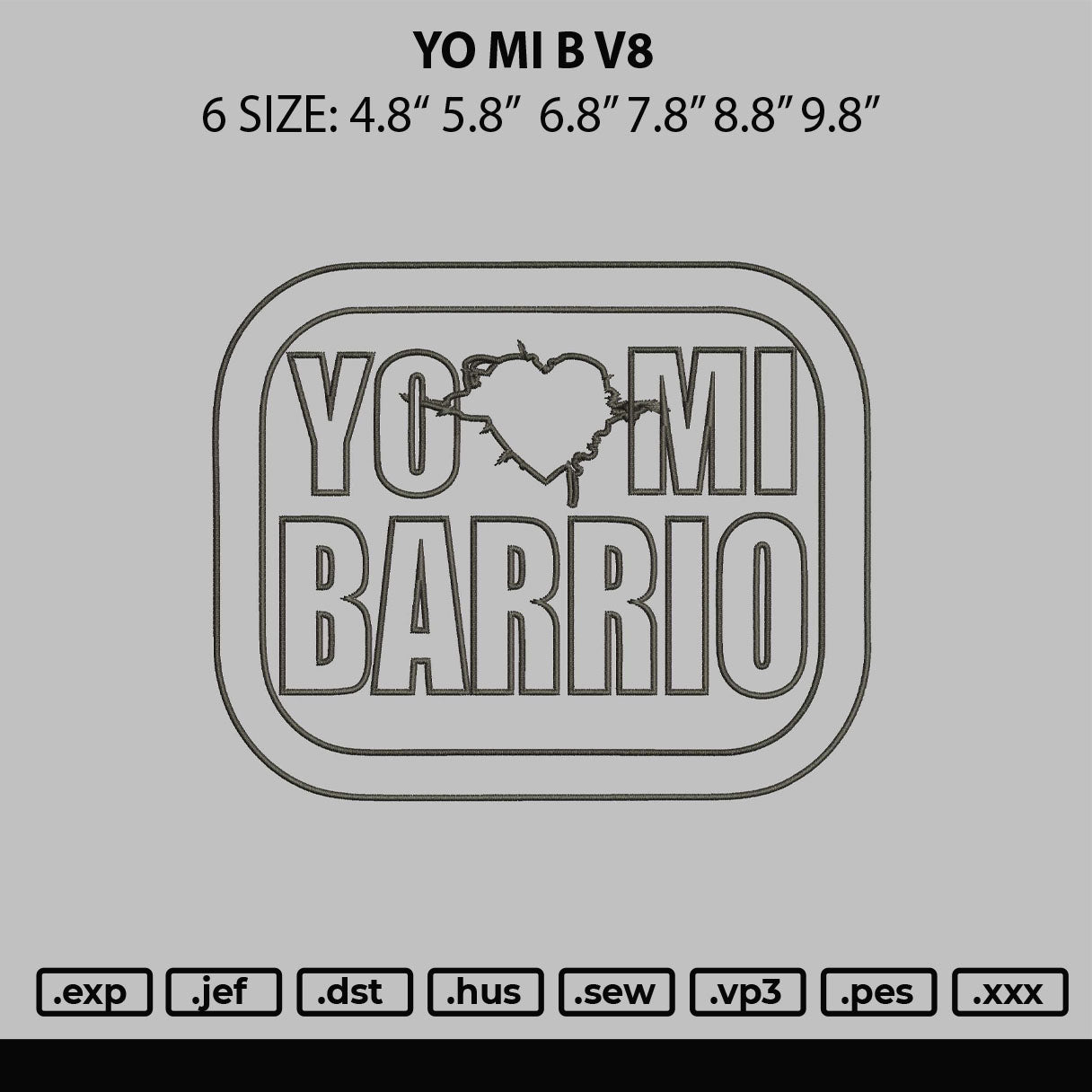 Yo Mi Barrio V8 Embroidery Design File 6 sizes