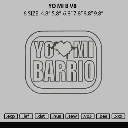 Yo Mi Barrio V8 Embroidery Design File 6 sizes