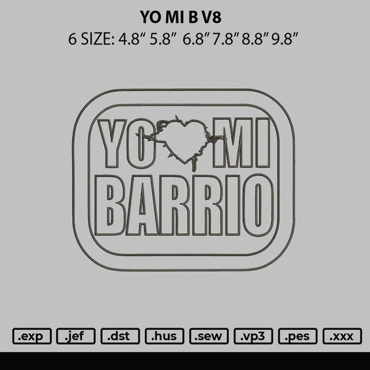 Yo Mi Barrio V8 Embroidery Design File 6 sizes