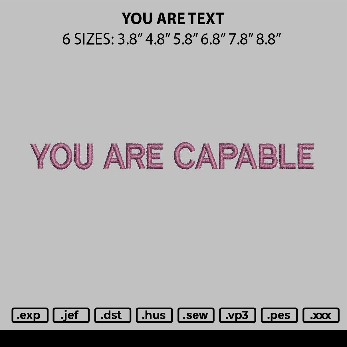 You Are Text Embroidery File 6 sizes