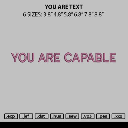 You Are Text Embroidery File 6 sizes