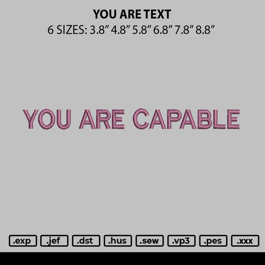 You Are Text Embroidery File 6 sizes