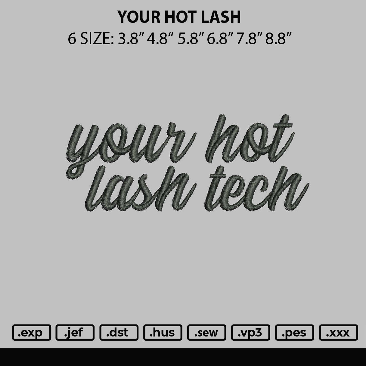 Your Hot Lash Embroidery Design File 6 sizes