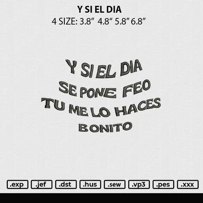 Y Si El Dia Text Embroidery Design File 4 sizes