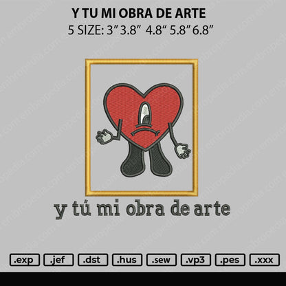 Y Tu Mi Obra De Arte Embroidery Design File 4 sizes
