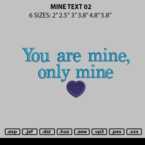 Mine Text 02 Embroidery File 6 sizes