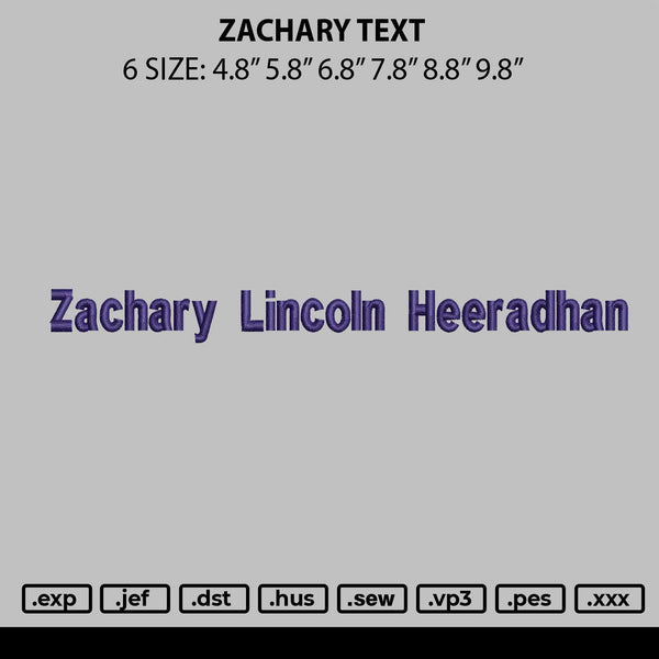 Zachary Text Embroidery File 6 sizes