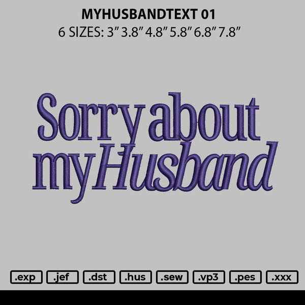 Myhusbandtext 01 Embroidery File 6 sizes