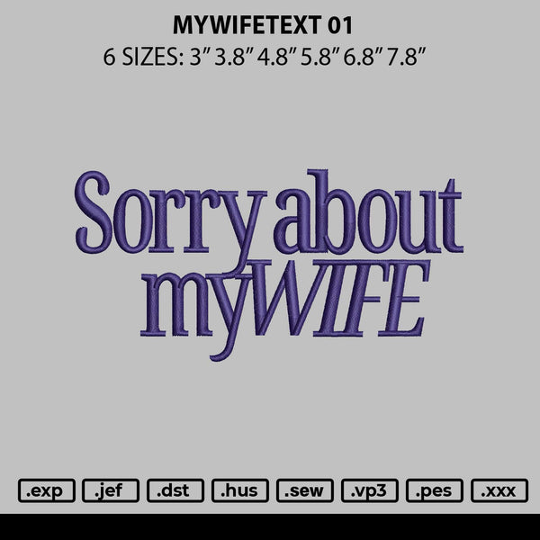 Mywifetext 01 Embroidery File 6 sizes