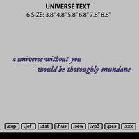 Universe Text Embroidery File 6 Sizes