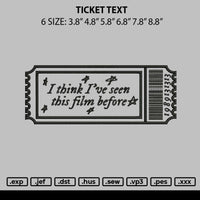 Ticket Text Embroidery File 6 sizes