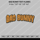 Bad Bunny Text Flames Embroidery File 4 size