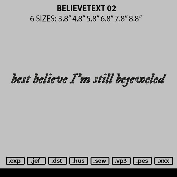 Believetext 02 Embroidery File 6 sizes