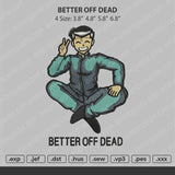 BETTER OFF DEAD