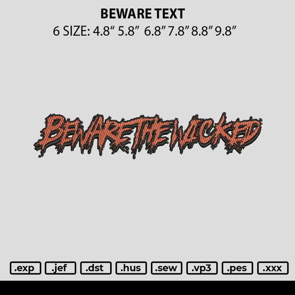 Beware Text Embroidery File 6 sizes