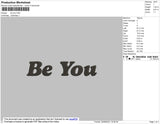 Be You Embroidery File 4 size