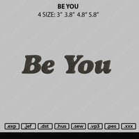 Be You Embroidery File 4 size