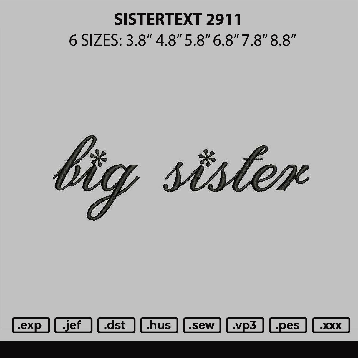 Sistertext 2911 Embroidery File 6 sizes