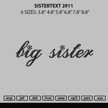 Sistertext 2911 Embroidery File 6 sizes