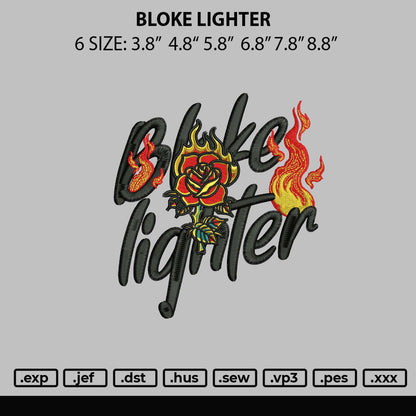 Bloke Lighter Embroidery Machine Design  File 6 sizes