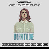 Borntext 02 Embroidery File 6 sizes