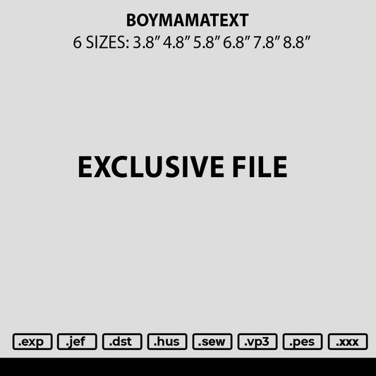 Boymamatext Embroidery File 6 sizes