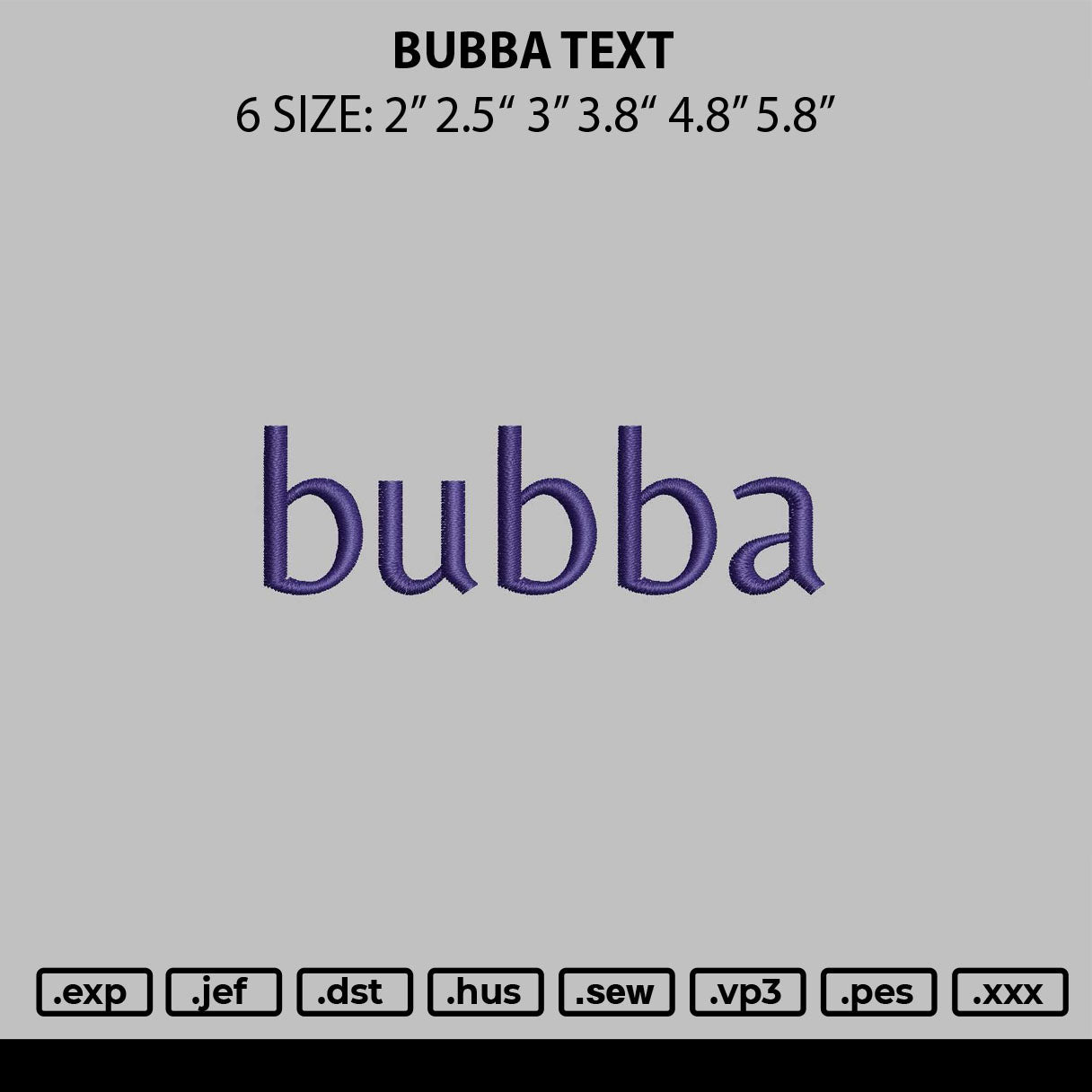 Bubba Text Embroidery Machine Design File 6 sizes