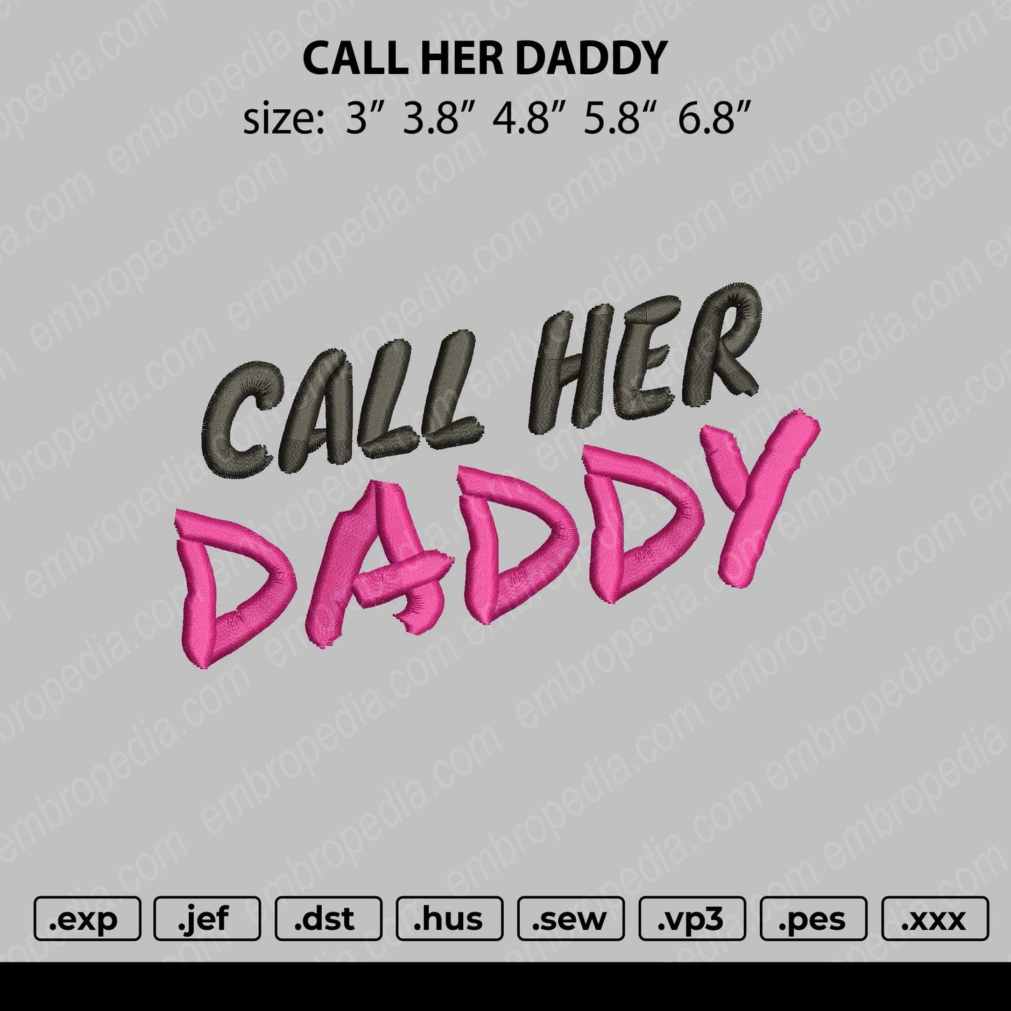 CALL HER DADDY Embroidery Machine Design