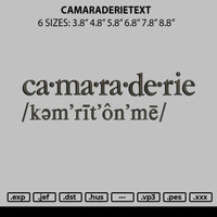 Camaraderietext Embroidery File 6 sizes