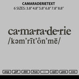 Camaraderietext Embroidery File 6 sizes