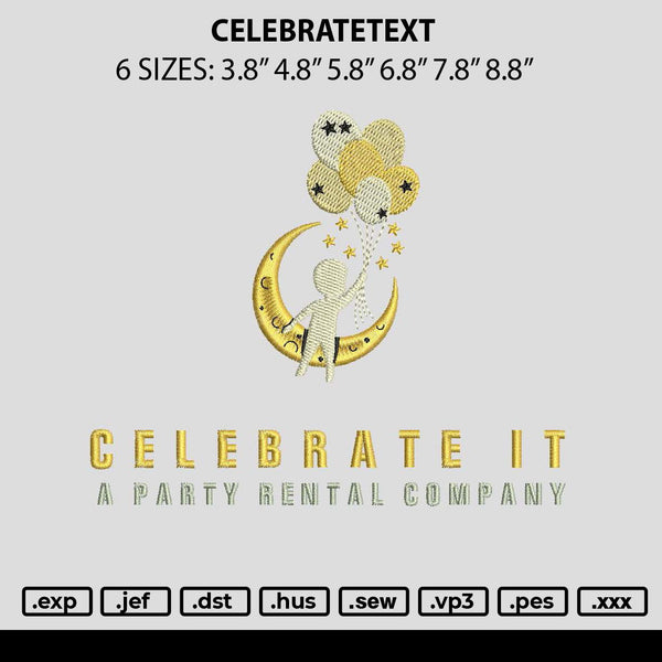 Celebrate Text Embroidery File 6 sizes
