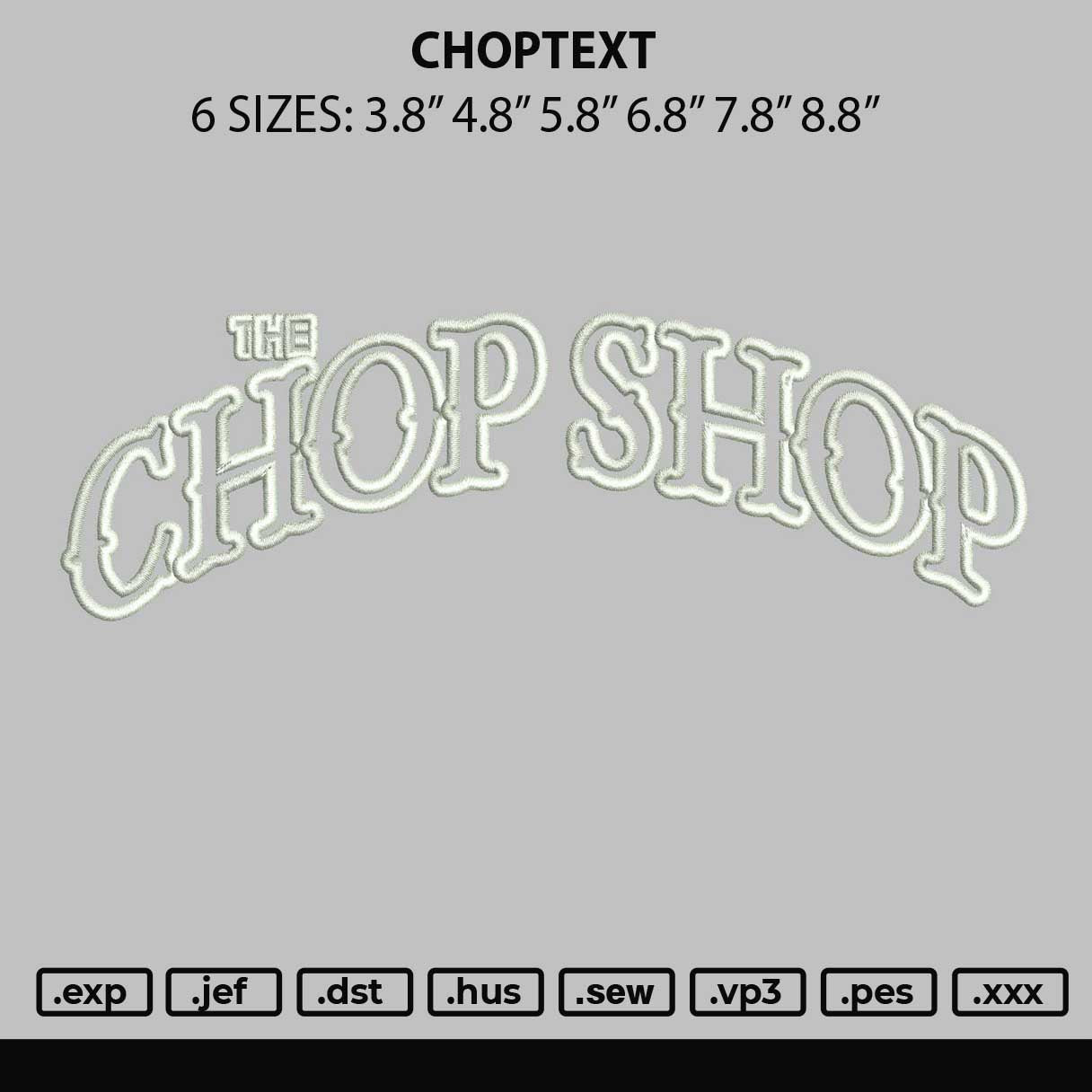 Choptext Embroidery File 6 sizes
