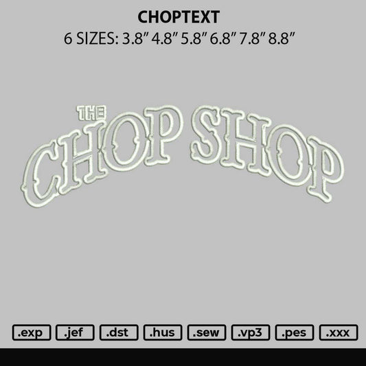 Choptext Embroidery File 6 sizes