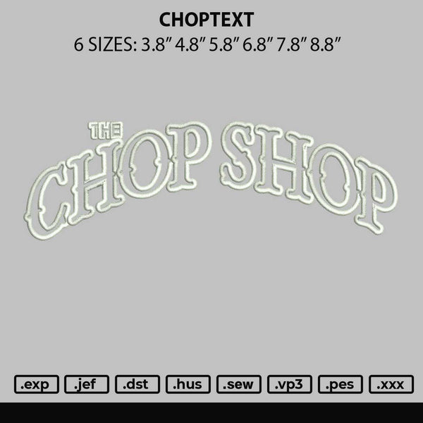 Choptext Embroidery File 6 sizes