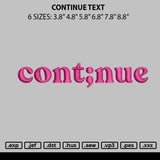 Continue Text Embroidery File 6 sizes