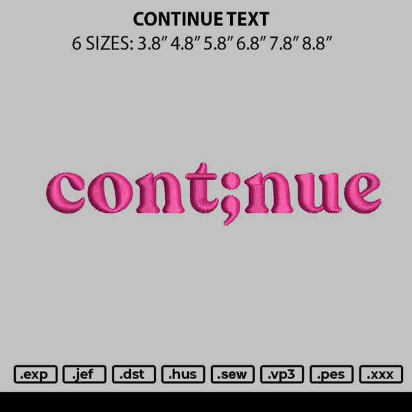 Continue Text Embroidery File 6 sizes