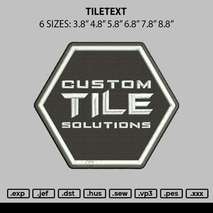 Tiletext Embroidery File 6 sizes
