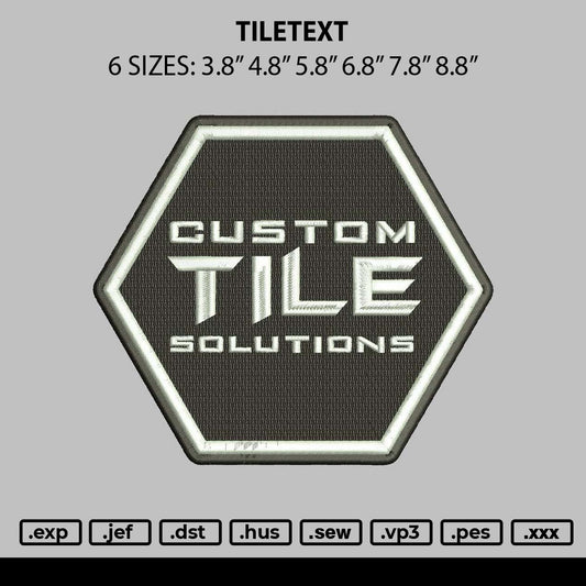 Tiletext Embroidery File 6 sizes