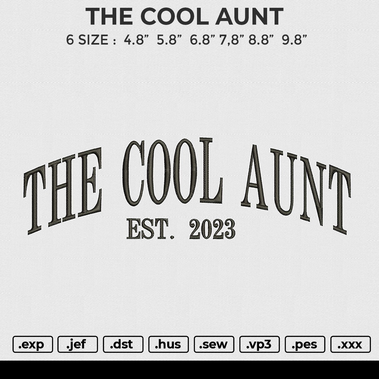 Cool Aunt Embroidery File 6 sizes