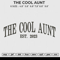 Cool Aunt Embroidery File 6 sizes