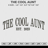 Cool Aunt Embroidery File 6 sizes