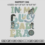 Dadtext 1306 Embroidery File 6 sizes