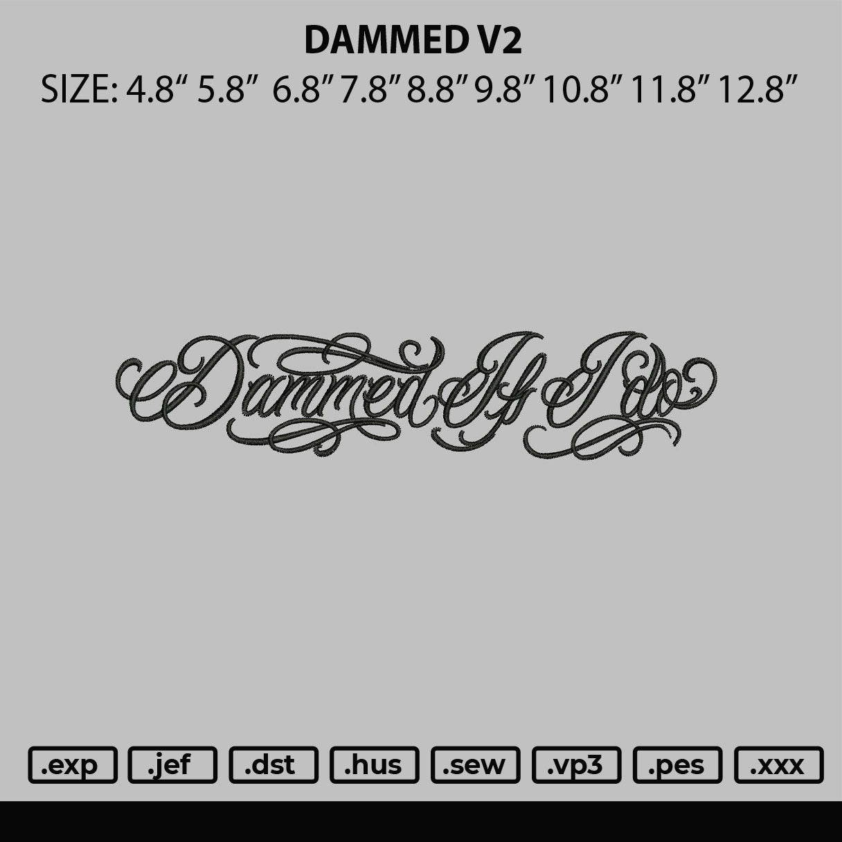 Dammed V2 Embroidery File 6 sizes