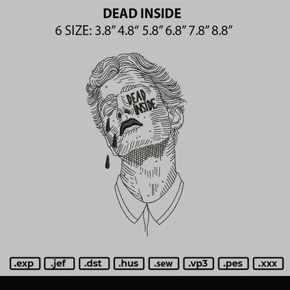 Dead Inside Embroidery File 6 sizes