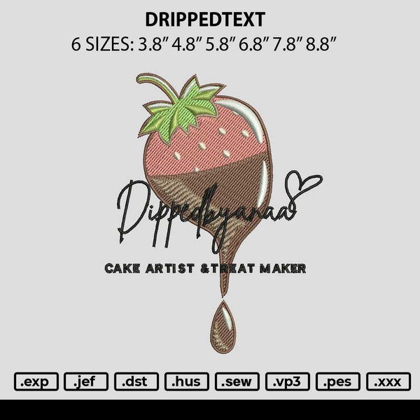 Drippedtext Embroidery File 6 sizes