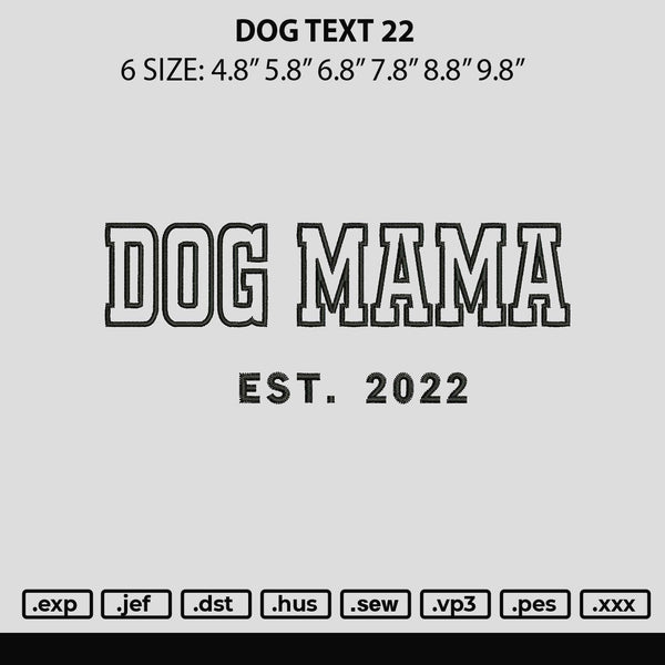 Dog Text 22 Embroidery File 6 sizes