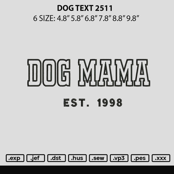 Dog Text 2511 Embroidery File 6 sizes