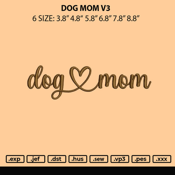 Dog Mom V3 Embroidery File 6 sizes